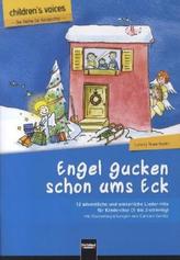 Engel gucken schon ums Eck, für Kinderchor (1- bis 2-stimmig) mit Klavierbegleitungen