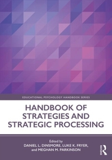  Handbook of Strategies and Strategic Processing