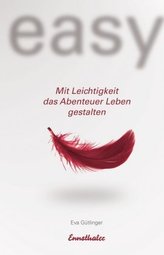 Easy, Mit Leichtigkeit das Abenteuer Leben gestalten