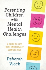  Parenting Children with Mental Health Challenges