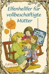 Elfenhellfer für vollbeschäftigte Mütter