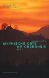 Mythische Orte am Oberrhein. Bd.2