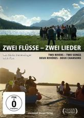 Zwei Flüsse - Zwei Lieder, DVD. Two Rivers - Two Songs. Deux Rivières - Deux Chansons