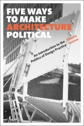  Five Ways to Make Architecture Political
