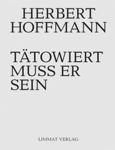 Tätowiert muss er sein