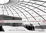 Geschichtsspeicher Fichtebunker