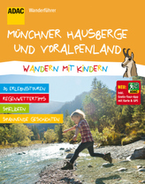 ADAC Wanderführer Münchner Hausberge und Voralpenland, Wandern mit Kindern