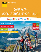 ADAC Wanderführer Chiemgau, Berchtesgadener Land, Wandern mit Kindern