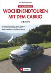 Die schönsten Wochenendtouren mit dem Cabrio in Bayern