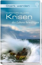 Krisen des Lebens bewältigen