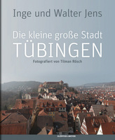 Die kleine große Stadt Tübingen