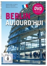 Berlin aujourd'hui, m. DVD. Berlin Heute, m. DVD, französische Ausgabe