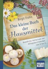 Das kleine Buch der Hausmittel