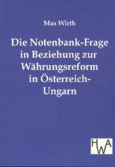 Die Notenbank-Frage in Beziehung zur Währungsreform in Österreich-Ungarn