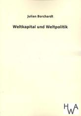 Weltkapital und Weltpolitik