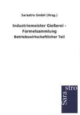 Industriemeister Gießerei - Formelsammlung