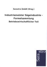 Industriemeister Sägeindustrie - Formelsammlung