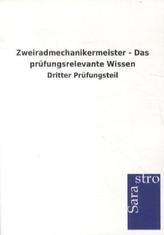 Zweiradmechanikermeister - Das prüfungsrelevante Wissen - Dritter Prüfungsteil