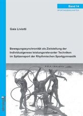 Bewegungssynchronität als Zielstellung der Individualgenese leistungsrelevanter Techniken im Spitzensport der Rhythmischen Sport