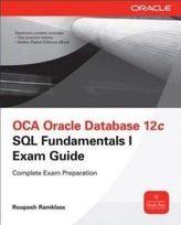 OCA Oracle Database 12c: SQL Fundamentals I Exam Guide, w. CD-ROM