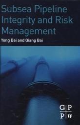 Subsea Pipeline Integrity and Risk Management