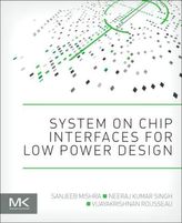 System on Chip Interfaces for Low Power Design