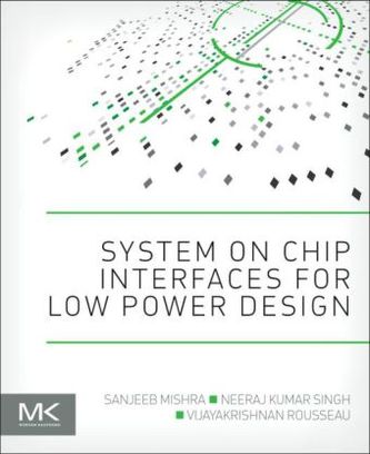 System on Chip Interfaces for Low Power Design System on Chip Interfaces for Low Power Design
