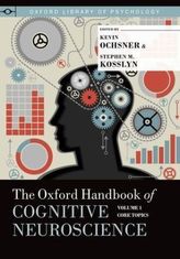 The Oxford Handbook of Cognitive Neuroscience, Volume 1