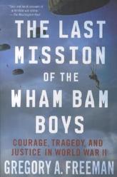 The Last Mission of the Wham Bam Boys