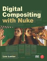 Digital Compositing with Nuke, w. DVD-ROM
