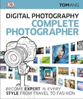 Digital Photography Complete Photographer