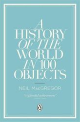 History of the World in 100 Objects. Eine Geschichte der Welt in 100 Objekten, englische Ausgabe