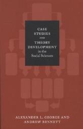 Case Studies and Theory Development in the Social Sciences