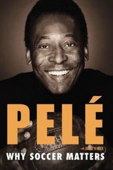 Pelé - Why Soccer Matters. Pelé - Warum Fußball?, englische Ausgabe