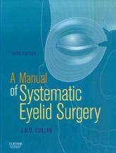 A Manual of Systematic Eyelid Surgery