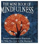 The Mini Book of Mindfulness