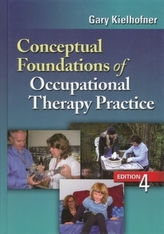 Conceptual Foundations of Occupational Therapy