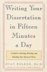 Writing Your Dissertation in Fifteen Minutes a Day