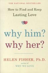 Why Him? Why Her?. Die vier Typen der Liebe, englische Ausgabe. Warum es funkt und wenn ja, bei wem, englische Ausgabe