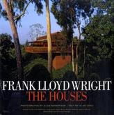 Frank Lloyd Wright - The Houses