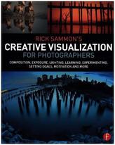 Rick Sammon's Creative Visualization for Photographers