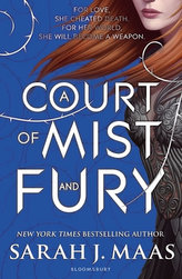 A Court of Thorns and Roses - A Court of Mist and Fury