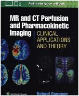 MR & CT Perfusion Imaging: Clinical Applications and Theoretical Principles