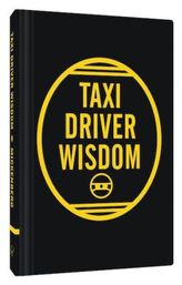 Taxi Driver Wisdom: 20th Anniversary Edition