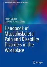 Handbook of Musculoskeletal Pain and Disability Disorders in the Workplace