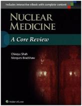 Nuclear Medicine: A Core Review