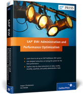 SAP BW: Administration and Performance Optimization