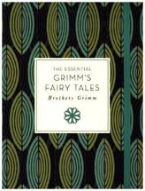 The Essential Grimm's Fairy Tales
