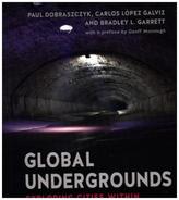 Global Undergrounds