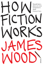 How Fiction Works. Die Kunst des Erzählens, englische Ausgabe